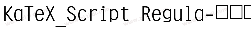 KaTeX_Script Regula字体转换